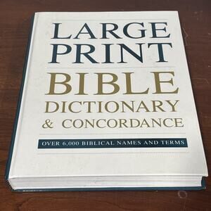 Large Print Bible Dictionary & Concordance (Over 6,000 Biblical Names And Terms)